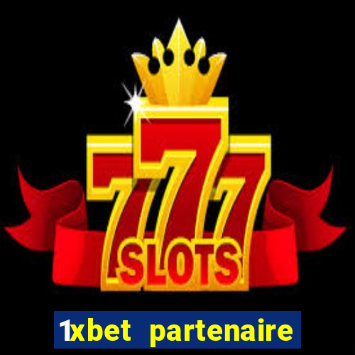 1xbet partenaire apk download